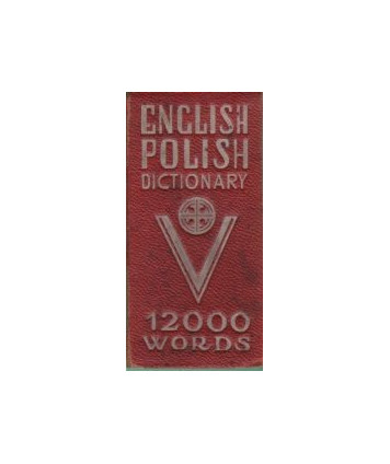 English-polish dictionary. Część amgielsko-polska