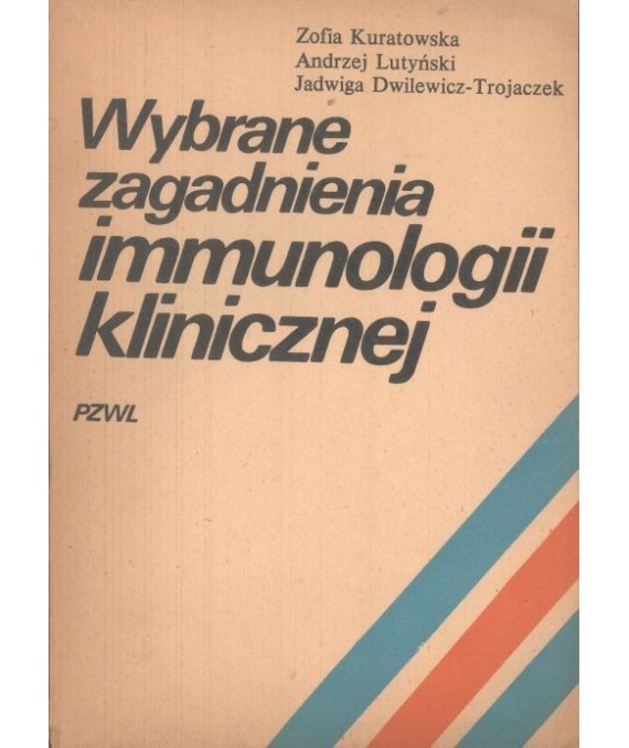 Wybrane zagadnienia immunologii klinicznej