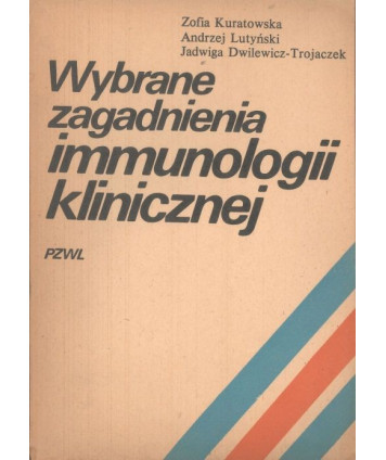 Wybrane zagadnienia immunologii klinicznej