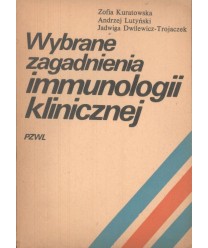 Wybrane zagadnienia immunologii klinicznej