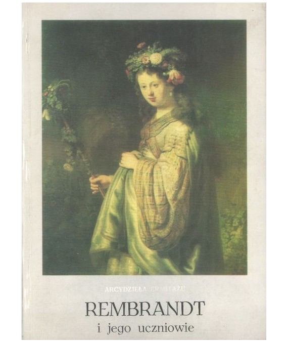 Rembrandt i jego uczniowie. Obrazy i ryciny