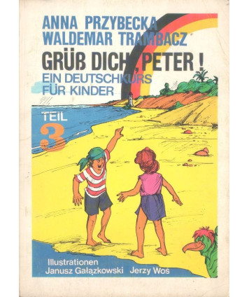 Grüss dich, Peter! Ein deutschkurs für kinder. Tail 3