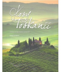 Głosy Toskanii. Odkryj krainę piękna i geniuszu