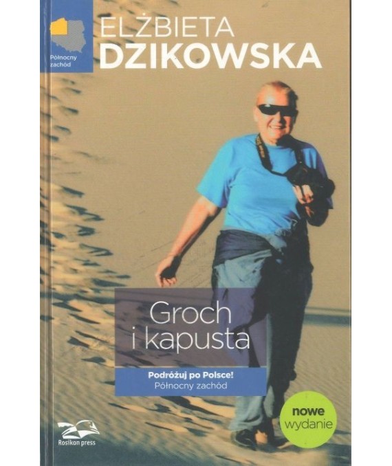 Groch i kapusta. Podróżuj po Polsce. Północny zachód