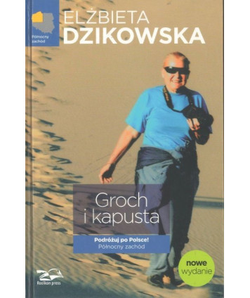 Groch i kapusta. Podróżuj po Polsce. Północny zachód