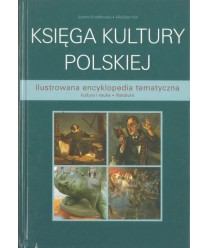 Księga kultury polskiej. Ilustrowana encyklopedia tematyczna
