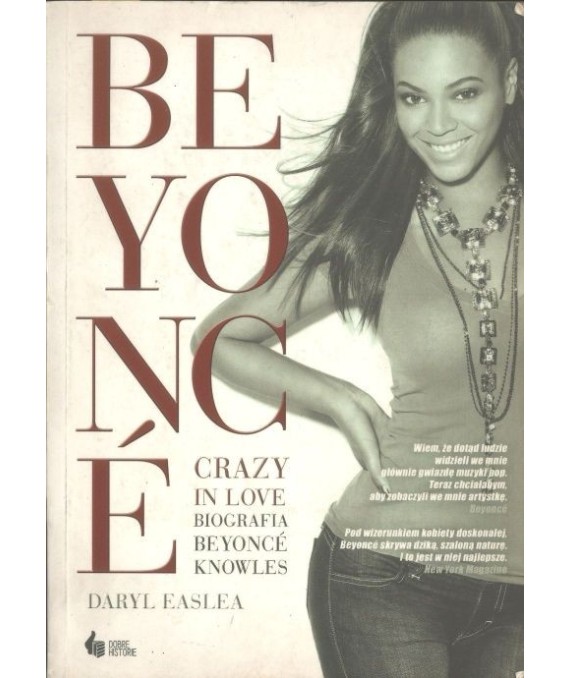 Beyonce. Crazy in love. Biografia Beyonce Knowles