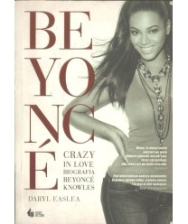 Beyonce. Crazy in love. Biografia Beyonce Knowles