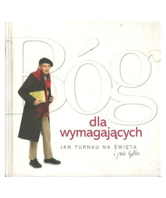 Bóg dla wymagających. Jan Turnau na święta i nie tylko