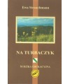Na Turbaczyk. Ścieżka edukacyjna