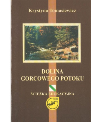 Dolina Gorcowego Potoku. Ścieżka edukacyjna