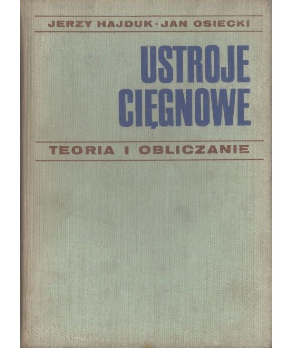 Ustroje cięgnowe. Teoria i obliczanie