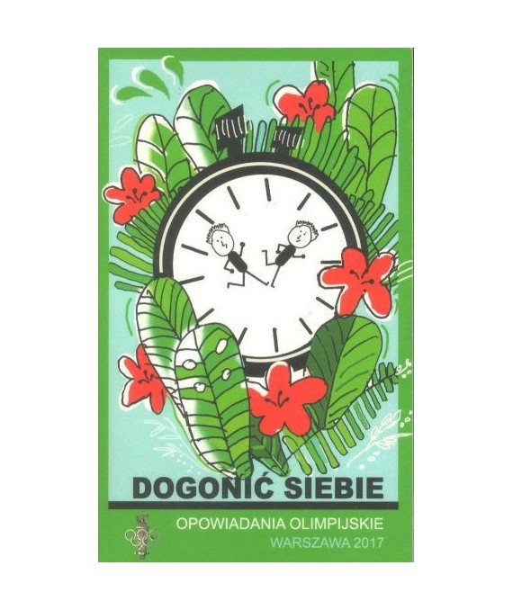 Dogonić siebie. Opowiadania olimpijskie