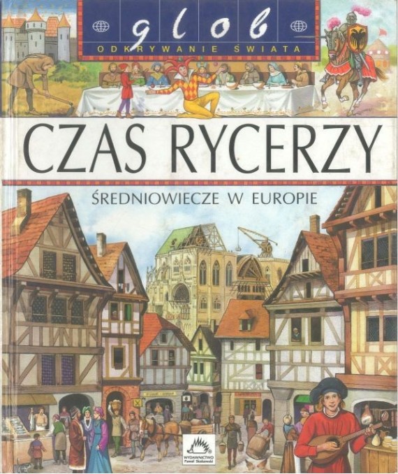 Czas rycerzy. Średniowiecze w Europie