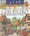 Czas rycerzy. Średniowiecze w Europie