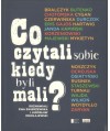 Co czytali sobie, kiedy byli mali