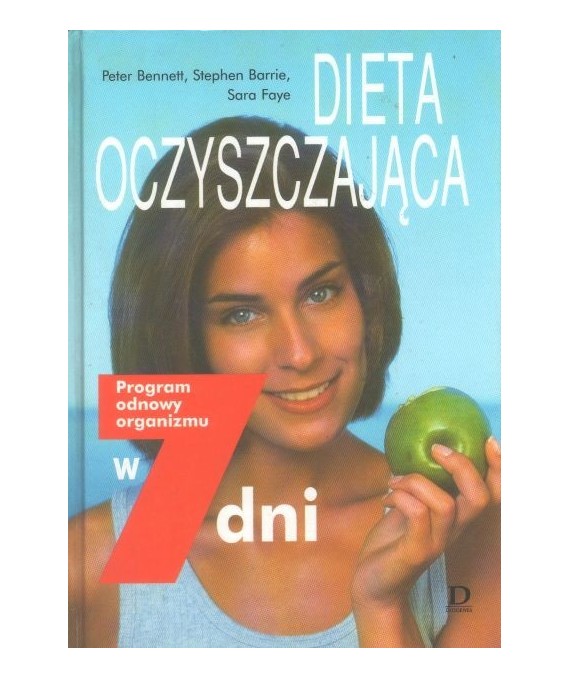 Dieta oczyszczająca. Program odnowy organizmu w 7 dni