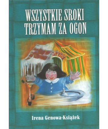 Wszystkie sroki trzymam za ogon