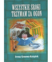 Wszystkie sroki trzymam za ogon