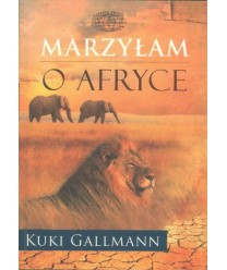 Marzyłam o Afryce