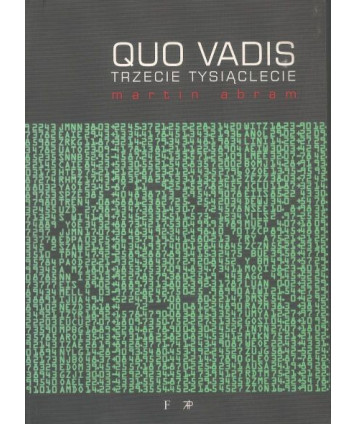 Quo vadis trzecie tysiąclecie. Na podstawie powieści Quo vadis Henryka Sienkiewicza