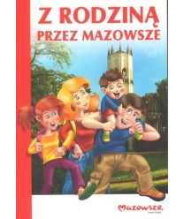 Z rodziną przez Mazowsze