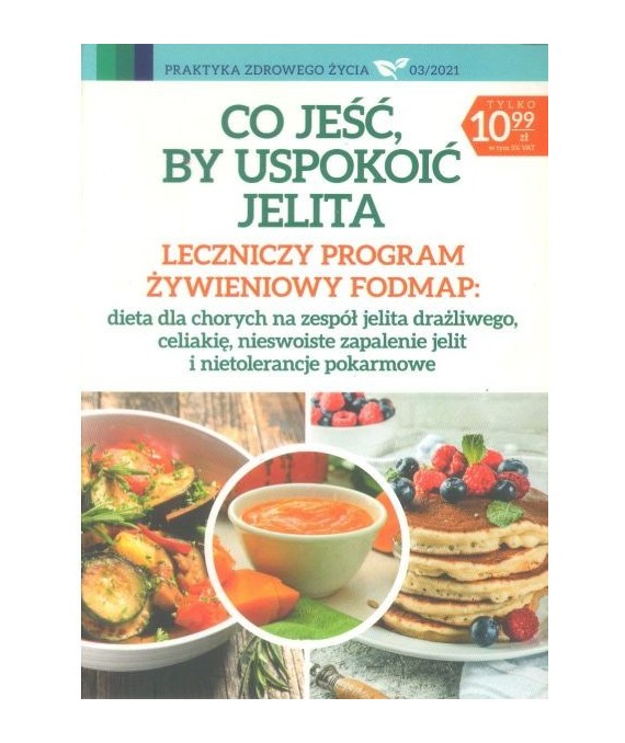 Co jeść, by uspokoić jelita. Leczniczy program żywieniowy fodmap: dieta dla chorych na zespół jelita drażliwego, celakię...