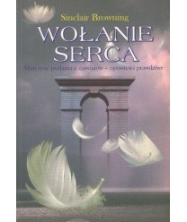 Wołanie serca. Matczyne posłanie z zaświatów - opowieści prawdziwe