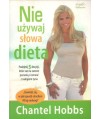 Nie używaj słowa dieta. Podejmij 5 decyzji, które raz na zawsze pozwolą ci zerwać z nałogiem tycia
