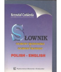 Słownik ochrony środowiska i ochrony przyrody polsko-angielski