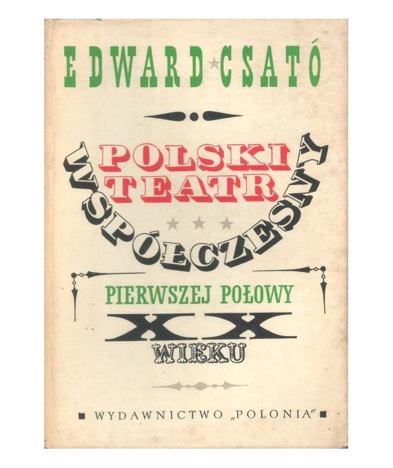 Polski teatr współczesny pierwszej połowy XX wieku