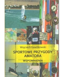 Sportowe przygody amatora. Wspomnienia