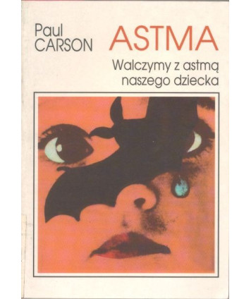 Astma. Walczymy z astmą naszego dziecka