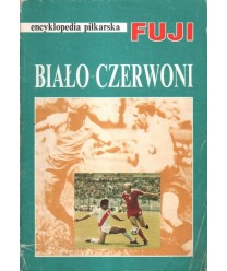 Encyklopedia piłkarska FUJI. Biało-Czerwoni. Dzieje reprezentacji Polski (1)