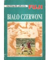Encyklopedia piłkarska FUJI. Biało-Czerwoni. Dzieje reprezentacji Polski (1)