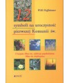 12 symboli na uroczystość pierwszej Komunii św. Uroczysta Msza św. celebracje popołudniowe, Msza św. dziękczynna