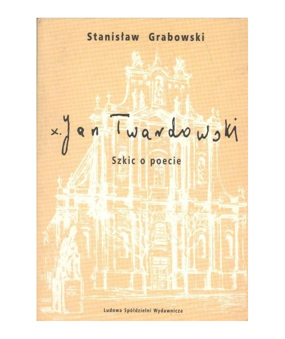 Ksiądz Jan Twardowski. Szkic o poecie