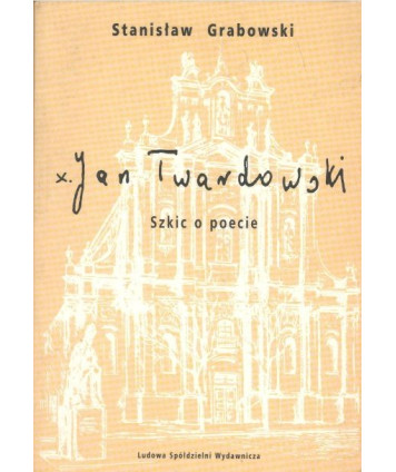 Ksiądz Jan Twardowski. Szkic o poecie