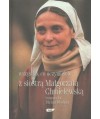 Wszystko, co uczyniliście... z Siostrą Małgorzatą Chmielewską rozmawia Michał Okoński