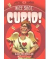 Nice Shot, Cupido!