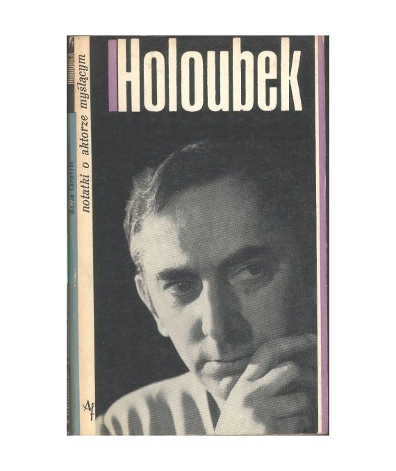 Gustaw Holoubek. Notatki o aktorze myślącym