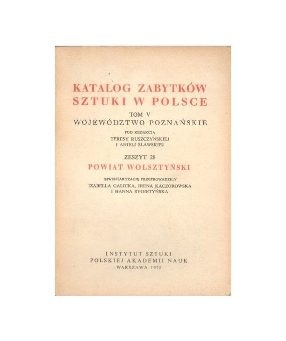 Katalog zabytków sztuki w Polsce t. V. Województwo poznańskie. Zeszyt 28 Powiat wolsztyński