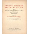 Katalog zabytków sztuki w Polsce t. V. Województwo poznańskie. Zeszyt 28 Powiat wolsztyński