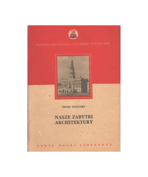 Nasze zabytki architektury