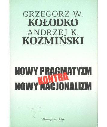 Nowy pragmatyzm kontra nowy nacjonalizm