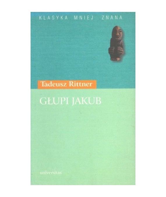 Głupi Jakub. Komedia w trzech aktach
