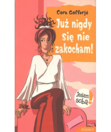 Już nigdy się nie zakocham
