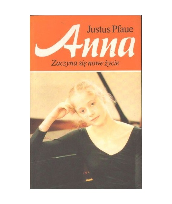 Anna. Zaczyna się nowe życie