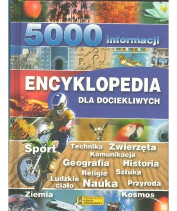 Encyklopedia dla dociekliwych. 5000 informacji