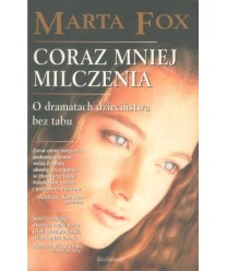 Coraz mniej milczenia. O dramatach dzieciństwa bez tabu